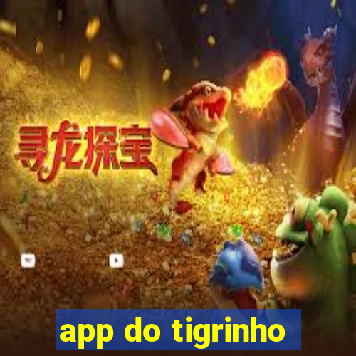 app do tigrinho